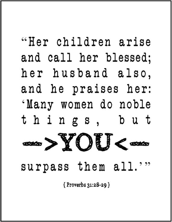 Her Children Arise And Call Her Blessed Proverbs 31 28 Bible Verse