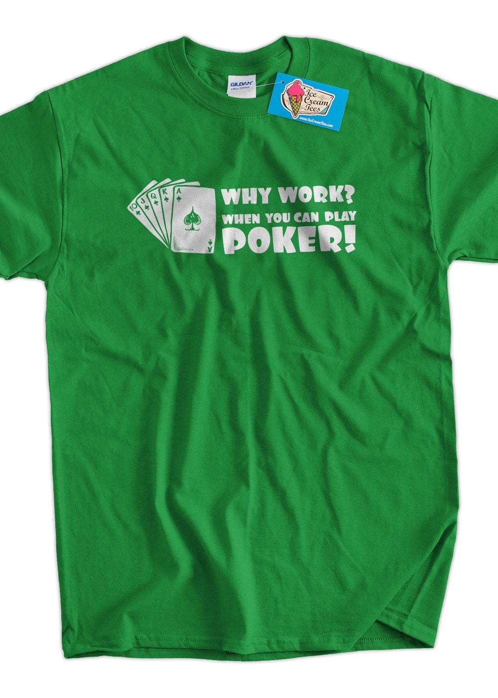 Funny Poker T-Shirt Why Work Play Poker Tee Shirt T Shirt