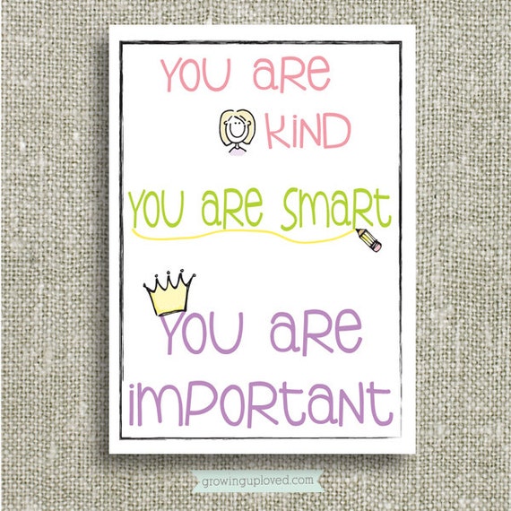 You Are Kind Smart and Important Art Printable by riseabovelife