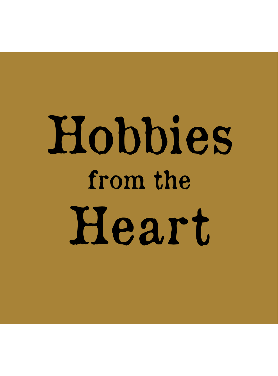 Hobbies from the heart