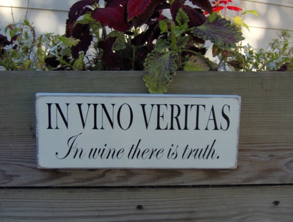 In Vino Veritas In Wine There Is Truth Wood Vinyl Sign Tuscan