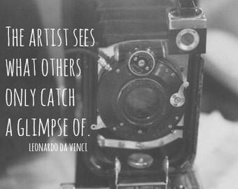 Camera Da Vinci quote Photography print Vintage kodak black white Photographer art Artist typography Sees what others onlycatch a glimpse of