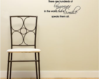 There are hundreds of languages in the world, but a smile wall art wall sayings vinyl letters stickers decals