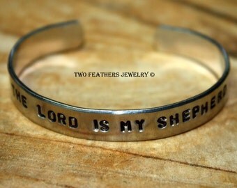 The Lord Is My Shepherd - Hand Stamped Cuff Bracelet - Bible Verse Bracelet - 23rd Psalm - Christian Bracelet - Gift For Her - Non Tarnish