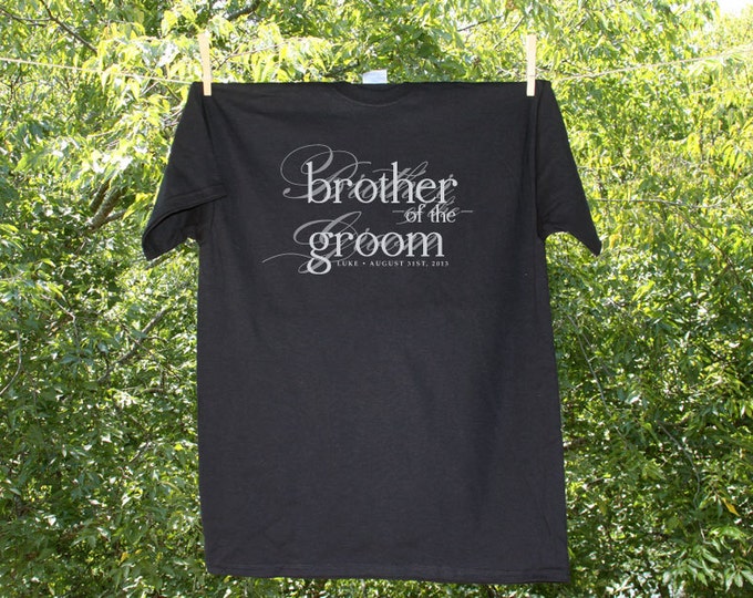 Brother of the Groom Personalized Script Bridal Wedding Date Shirt