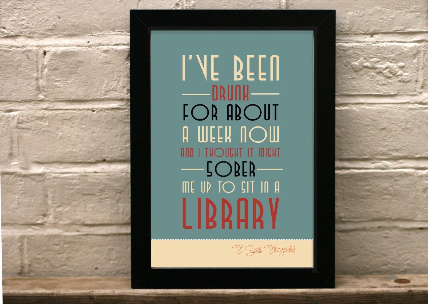 Great Gatsby Quote print Art deco print I've been