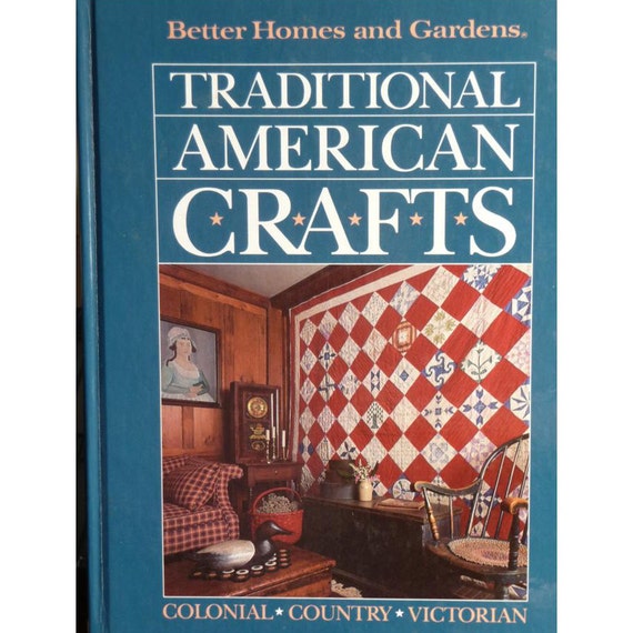 Traditional American Crafts Colonial, Country, Victorian Crafts and Needlework - Better Homes & Gardens