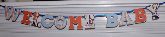 Welcome Baby Baby Shower Banner Letter Banner ...Blue Orange Green ... adjustable ... READY TO SHIP Il_570xn