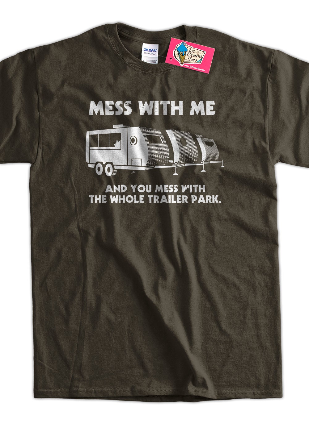 Funny T Shirt Trailer Park T Shirt Mess With Me Mess With The