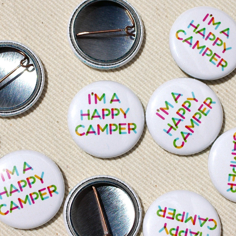 Pinback Button Im A Happy Camper Pin One Inch Badge By Oh Geez