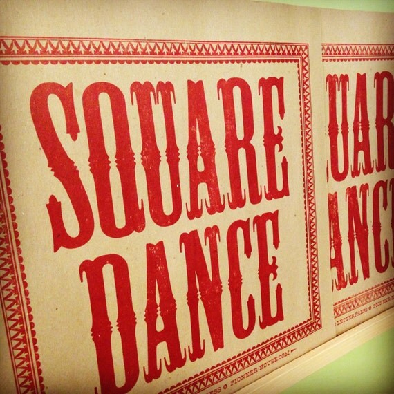 SQUARE DANCE Poster Letterpress Wood Type hand printed sign