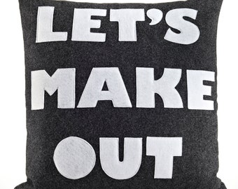 Decorative Pillow, Throw Pillow, "Let's Make Out" pillow, 22 inch