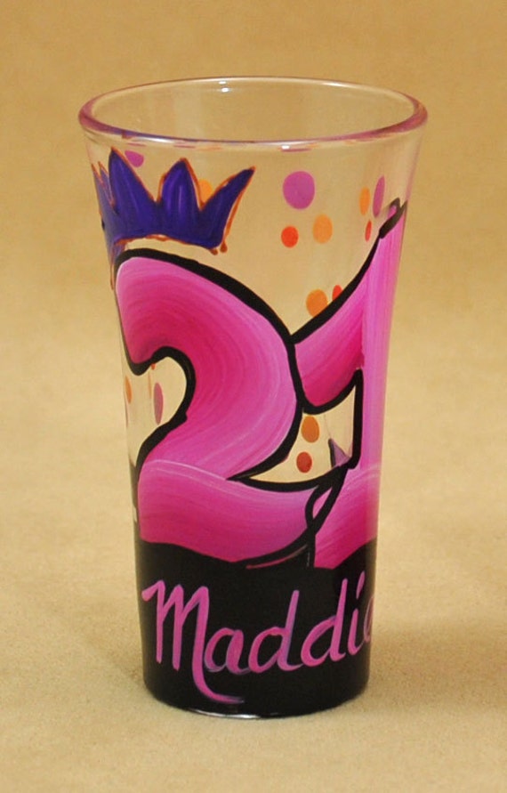 21st Bithday Shot Glass Fo He - Scatch Esistant