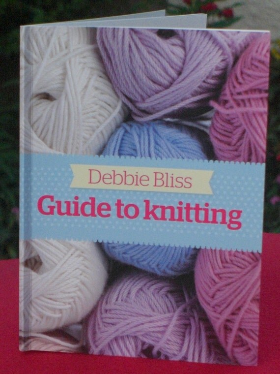 Debbie Bliss booklet Guide to Knitting Ready to