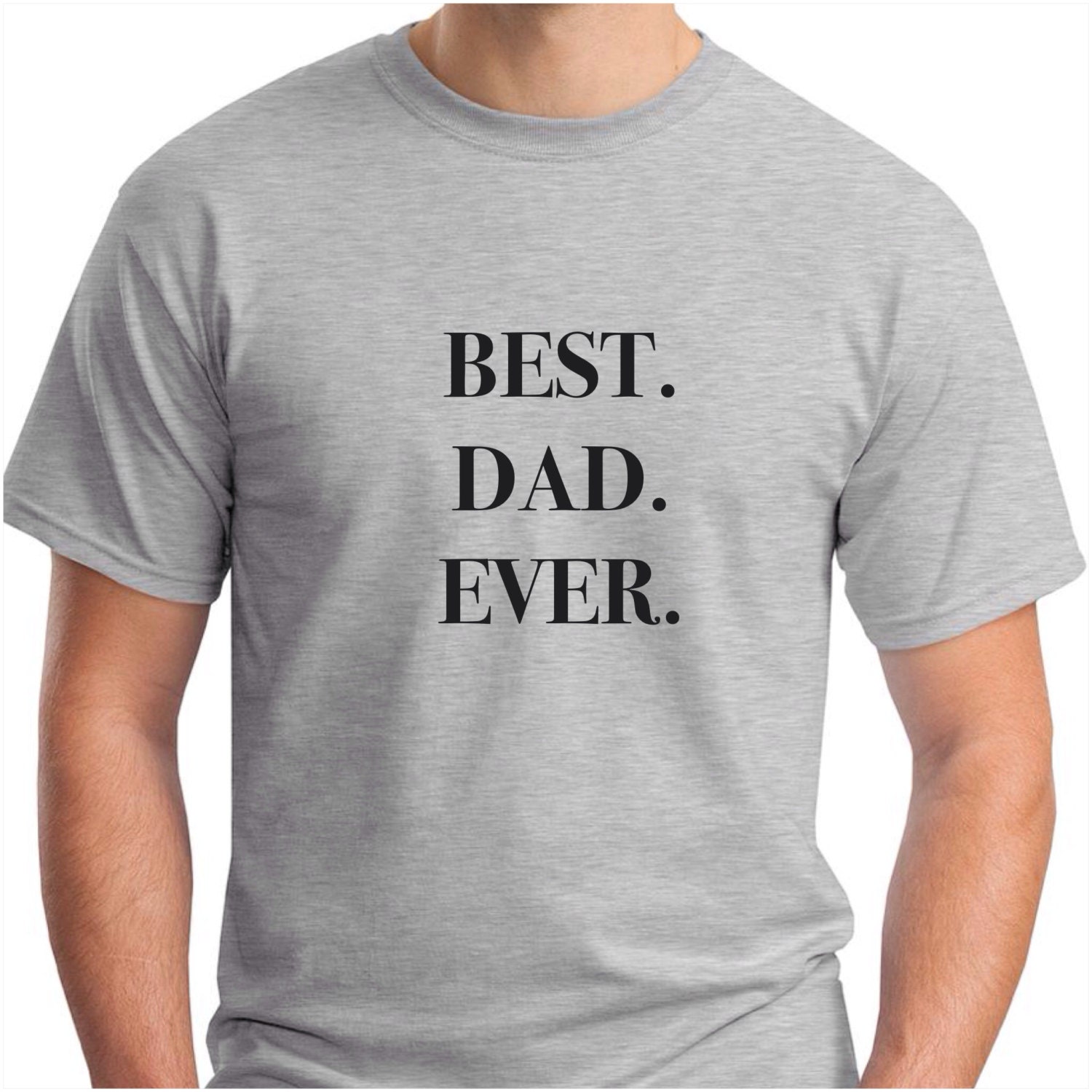 Best Dad Ever Tshirt. Father's Day shirt. Many colors and