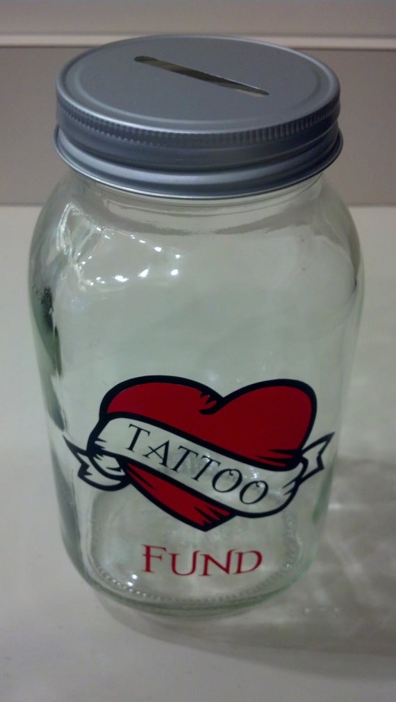 Tattoo Fund 32 ounce Jar, Piggy Bank