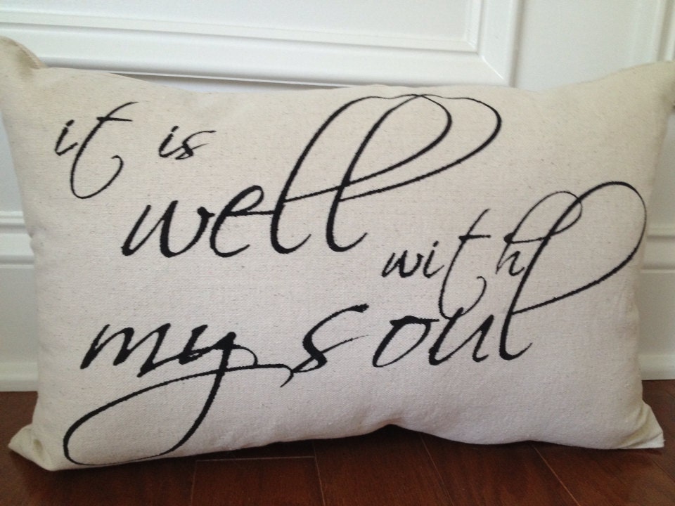It is well with my soul pillow