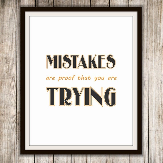 Mistakes are proof that you are trying by ColorsOnTheWall on Etsy