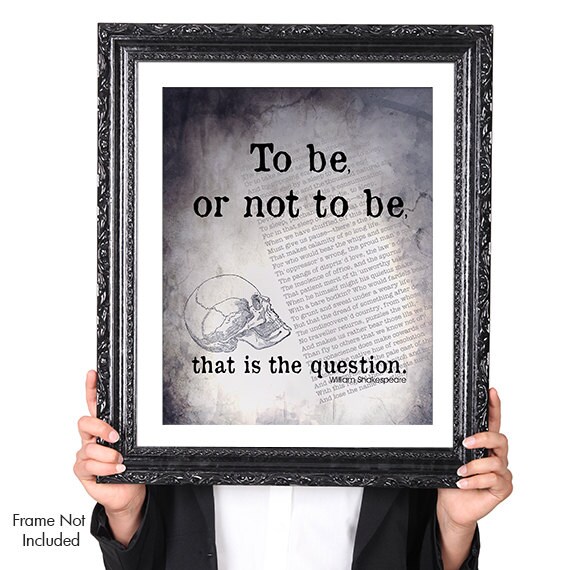 Shakespeare Quote Art Print To Be or Not To Be Hamlet