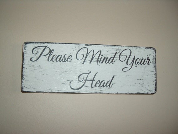 mind your head sign plaque distressed shabby chic vintage sign