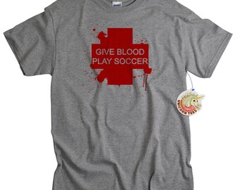 Soccer shirt funny soccer coach gift soccer gifts for men tee shirt guys girls give blood play soccer tshirt
