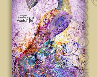 Peacock Painting, Be Your Own Kind of Beautiful, Mixed Media Peacock on Canvas
