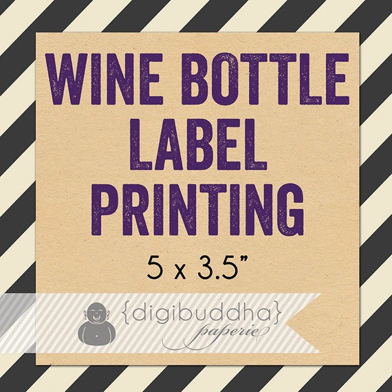 WINE LABEL PRINTING for any digibuddha Wine Bottle Label. Waterproof ...