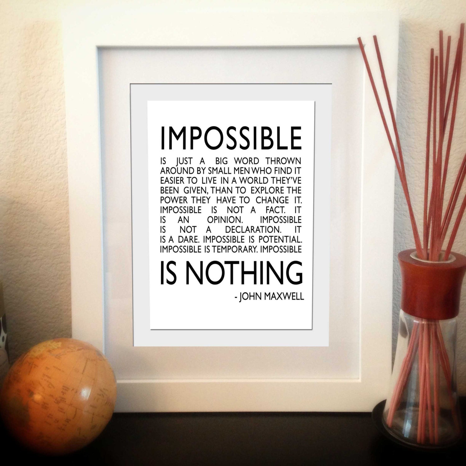 IMPOSSIBLE IS NOTHING Solid Black or White Background 8x10