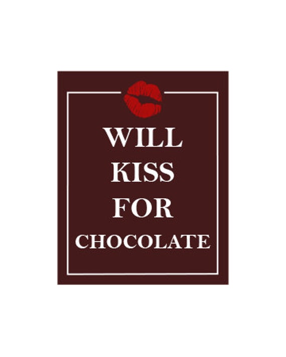 Items similar to I love Chocolate Will Kiss for Chocolate Print