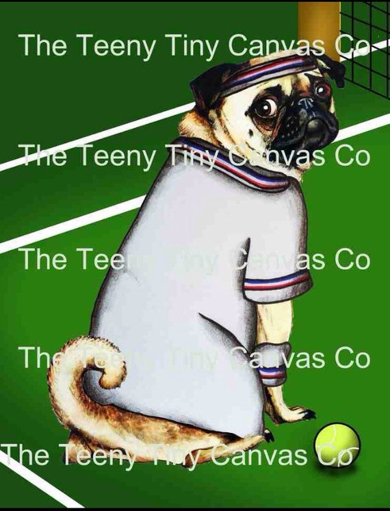 pug fugly tennis pug from the fugly pugs series ltd by theteenytinycanvasco pug fugly tennis pug from the fugly pugs series ltd by theteenytinycanvasco