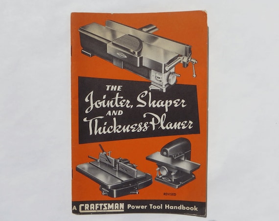 handbook, Craftsman jointer, shaper, thickness planer book, vintage 