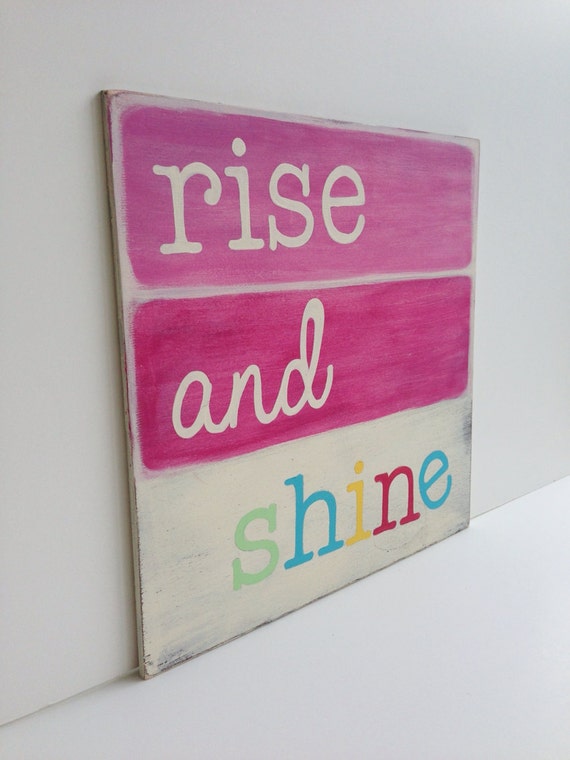 Rise and Shine, Painted sign, Nursery decor, Girls room, Baby girl nursery art, Pastels, Wall art for girls room, Distressed wood