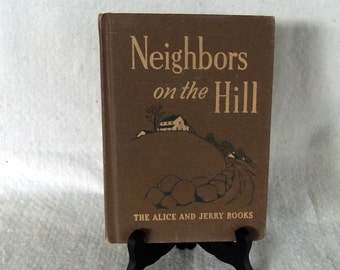 Vintage Textbook- Neighbors on the Hill, The Alice and Jerry Books