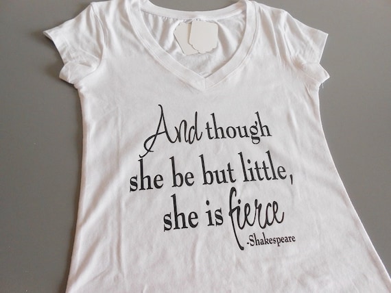 she may be small but she is fierce t shirt