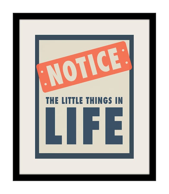 Items similar to Notice The Little Things In Life Poster ...