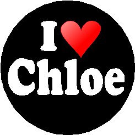 Items Similar To I Love Chloe 1 25 Pinback Button Badge Pin Or Magnet Personalize Customize