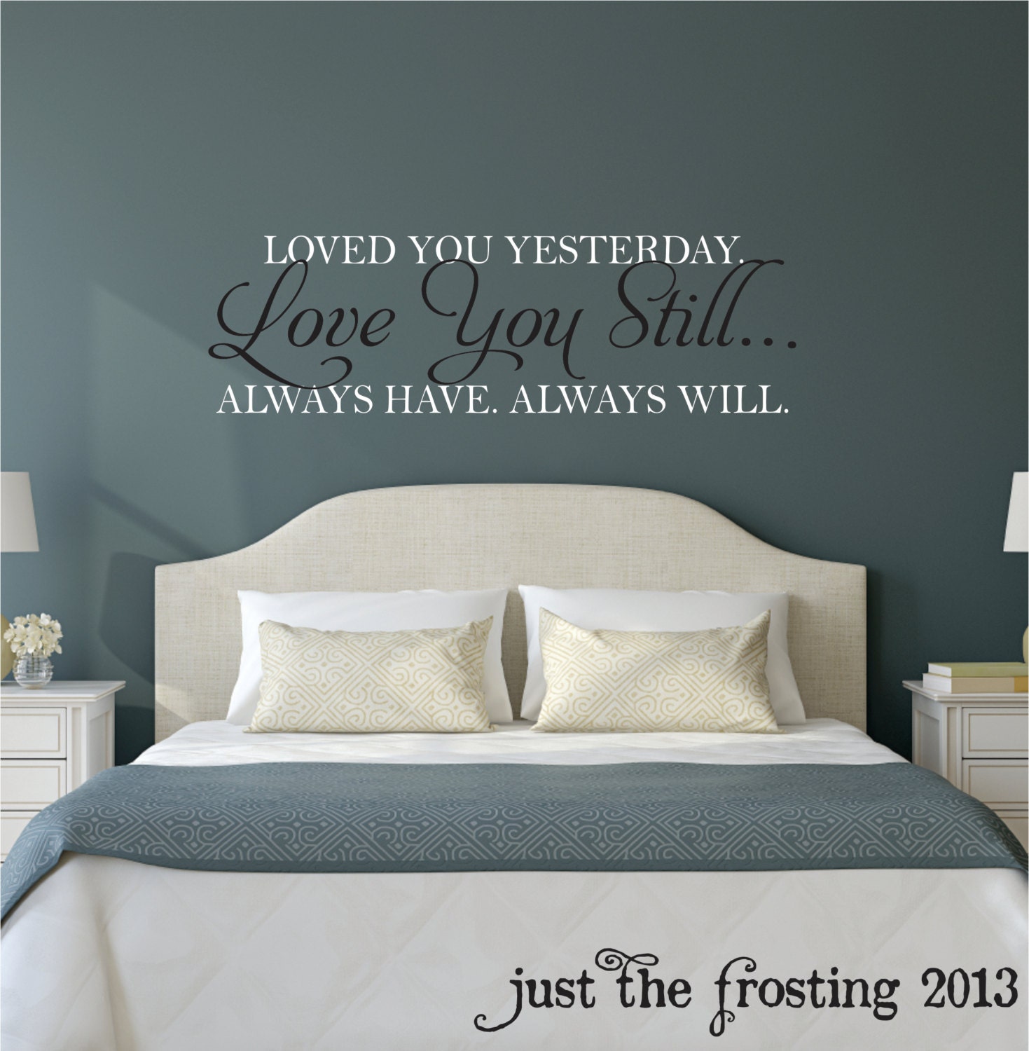 Love You Still Master Bedroom Wall Decal Vinyl Wall Quote