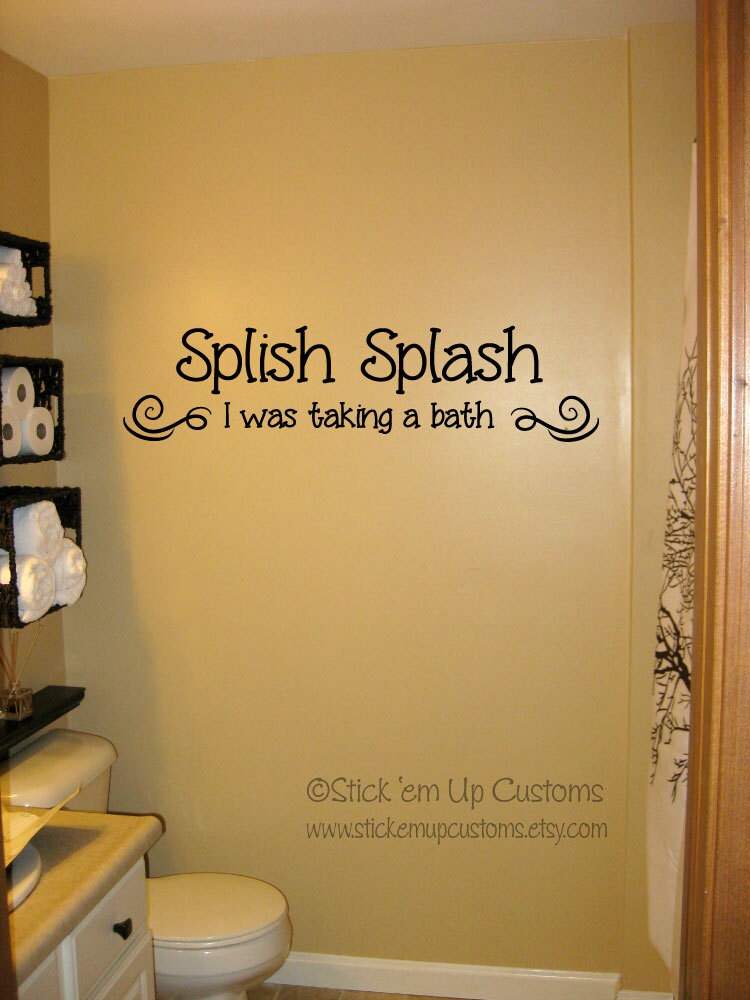 Splish Splash I was taking a