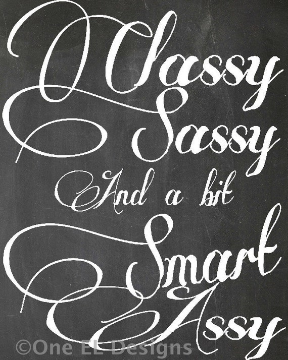 Items Similar To Classy Sassy And A Little Bit Smart Assy Chalkboard