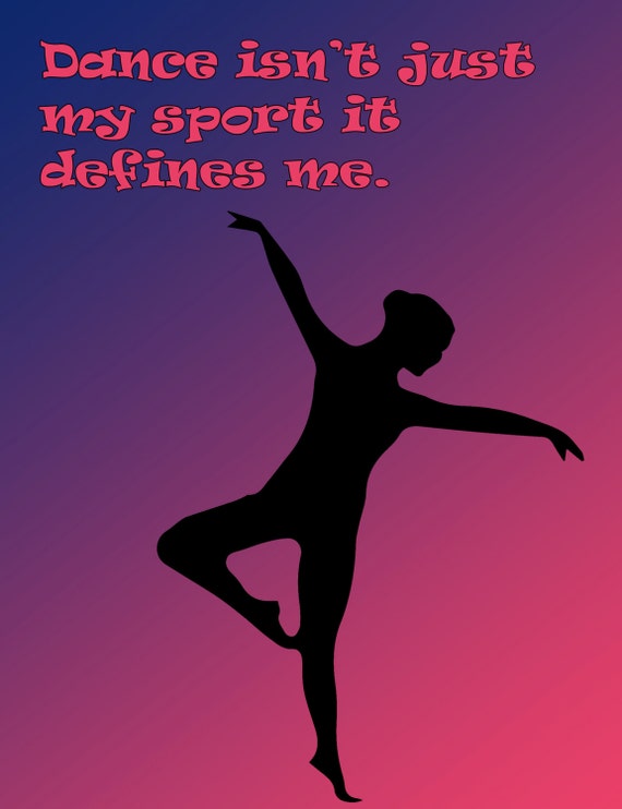 Dance Quote Dance isnt just my sport it by PurposelyDesigned