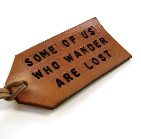Some of Us Who Wander Are Lost Luggage Tag by BirchCreekLeather