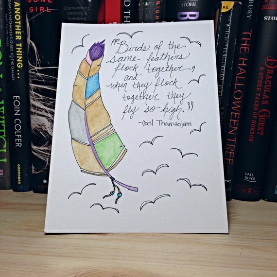 Feather Birds of the Same Feather 6x8 Original Quote & Illustration Art