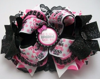 OTT Spoiled Hair Bow Boutique Hair Bows Toddler, Girls Hair Bow Girls Hair Accessories Cute Sayings Hair Bows Girls Hair Clip