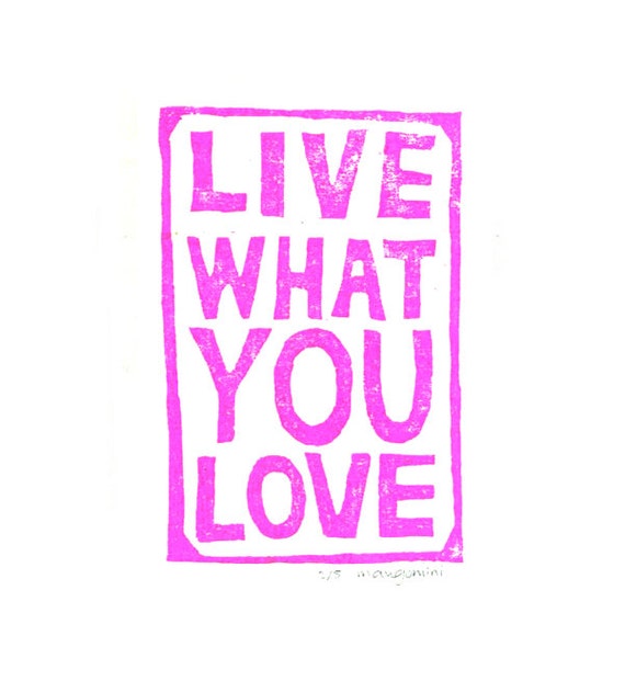 Items similar to Live what you love - handmade original linocut print ...