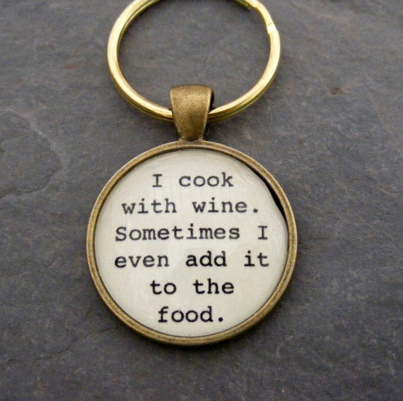 Wine Sayings Food Sayings Funny Sayings Key Chains Or Necklaces