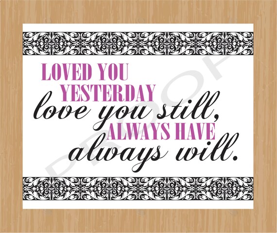 Download Items similar to Printable Quote Art,"Loved You Yesterday ...