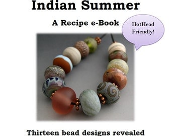 Naos Glass - Indian Summer Recipe eBook - Lampwork Tutorial PDF File - How To DIY HotHead Hot Head Friendly Handmade lampwork beads SRA