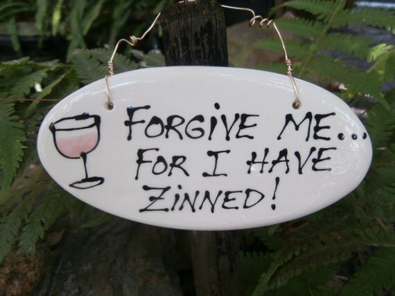 Forgive Me For I Have Zinned Sign by GardenDesignsinClay on Etsy