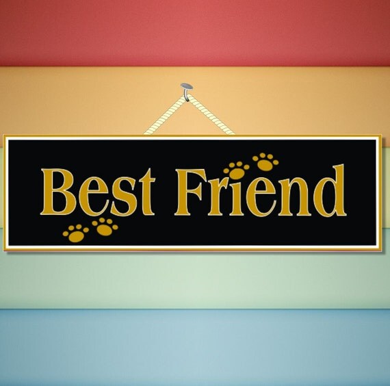 Best Friend Pet Sign Pet Sign Animal Lover Gifts Pet Wall