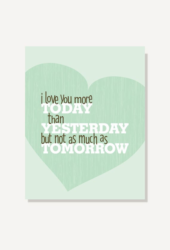 Love You More Wall Art typographic print quote: love you more today than yesterday Love You More Wall Art typographic print quote: love you more today than yesterday
